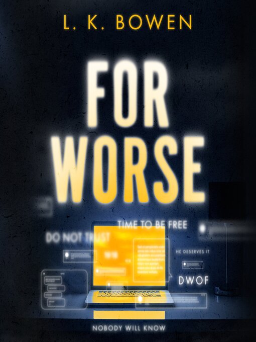 Title details for For Worse by L. K. Bowen - Available